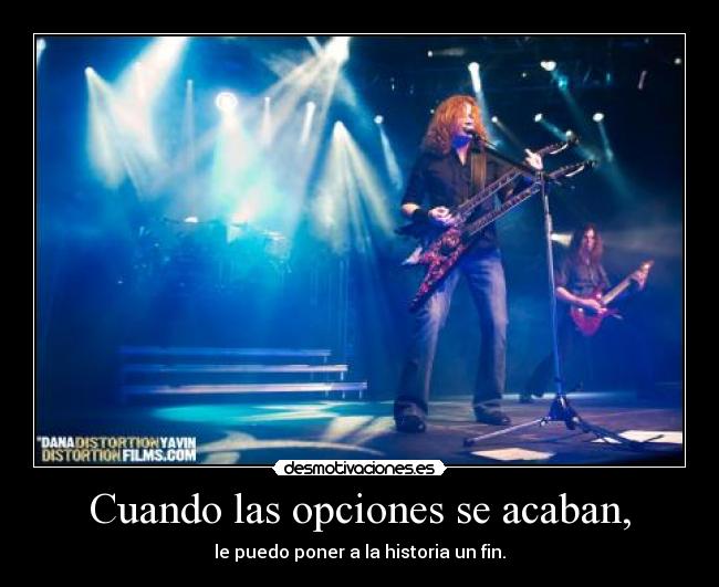 Cuando las opciones se acaban, - 