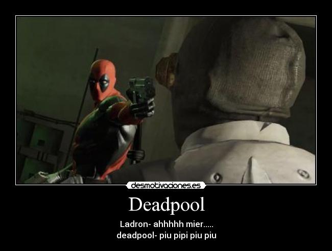 carteles deadpool its the best desmotivaciones