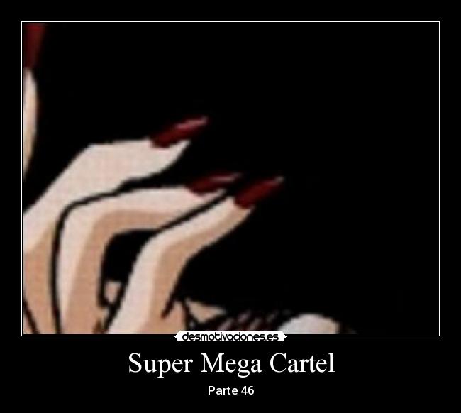 Super Mega Cartel - Parte 46
