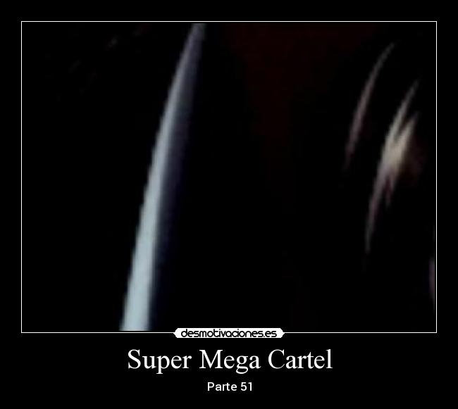 Super Mega Cartel - Parte 51