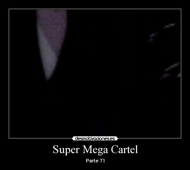Super Mega Cartel - Parte 71
