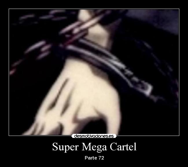 Super Mega Cartel - Parte 72