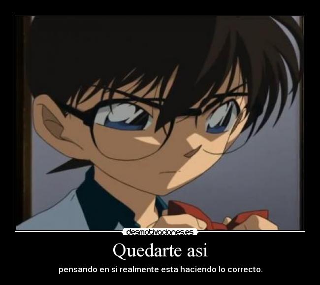 Quedarte asi -