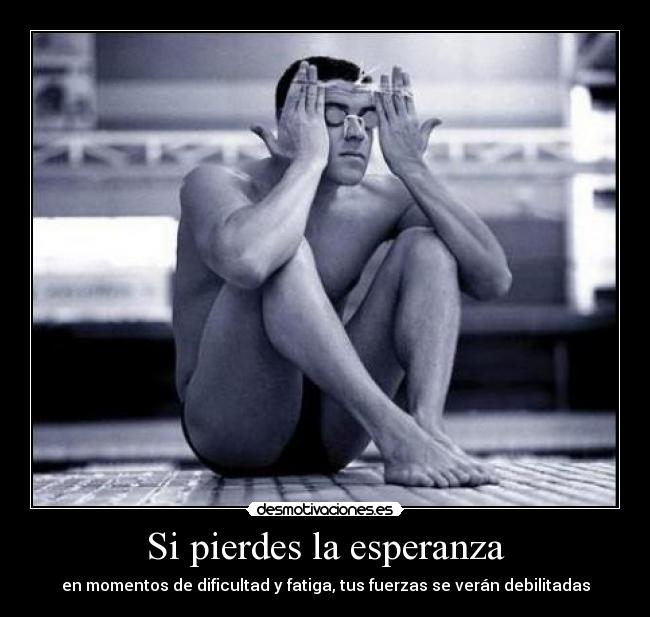 Si pierdes la esperanza -