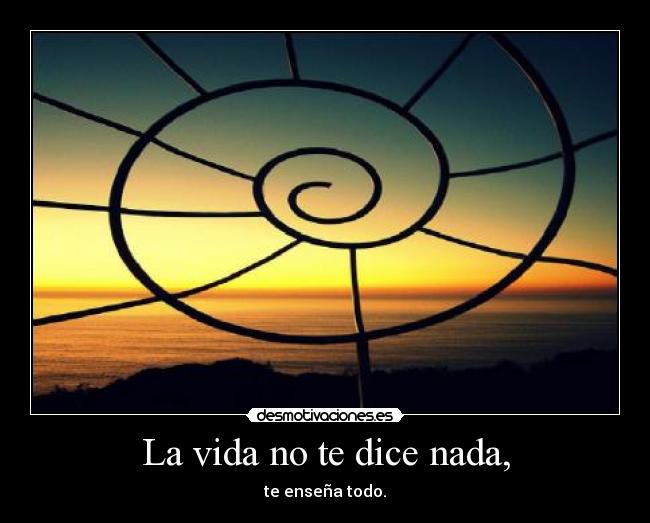 La vida no te dice nada, - 