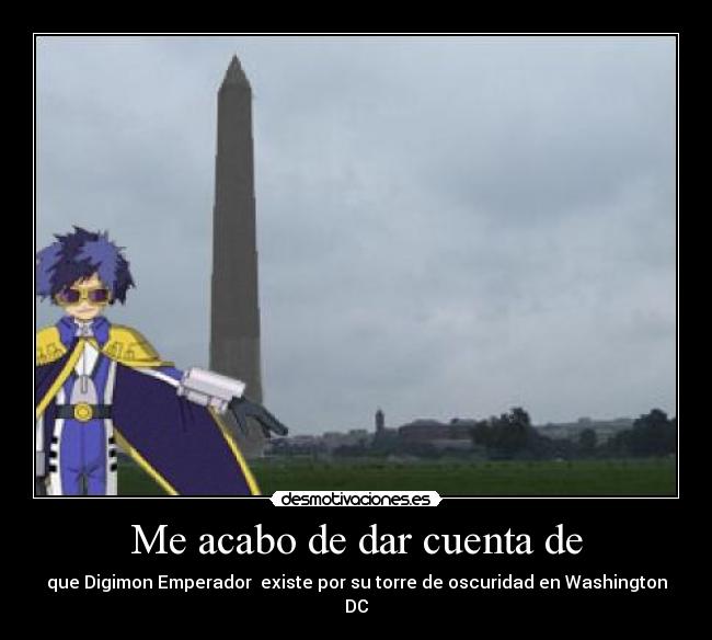 Me acabo de dar cuenta de -