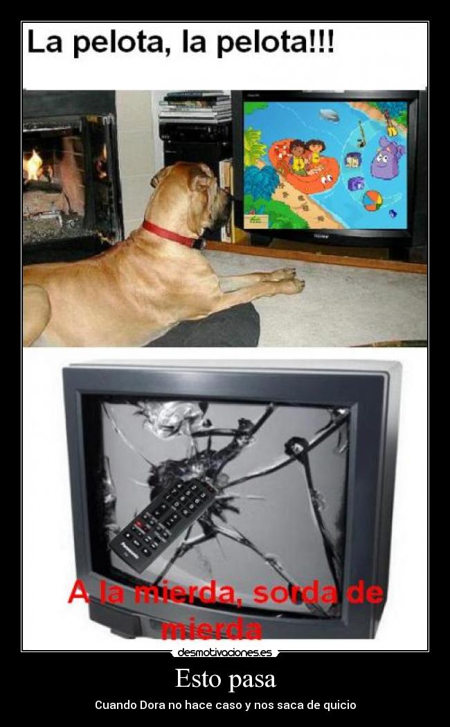 Esto pasa - Cuando Dora no hace caso y nos saca de quicio