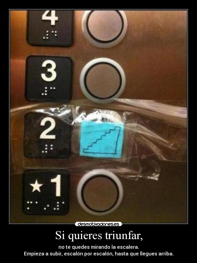 Si quieres triunfar, - 