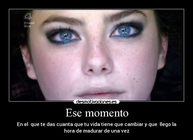 Ese momento -