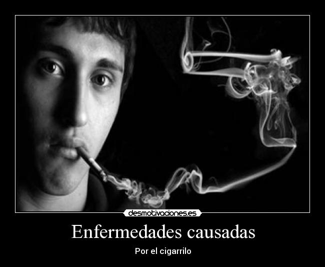Enfermedades causadas - Por el cigarrilo