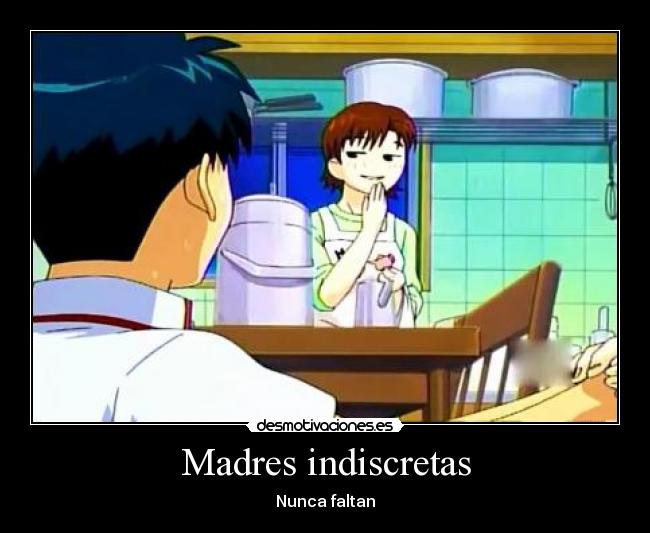 Madres indiscretas - Nunca faltan
