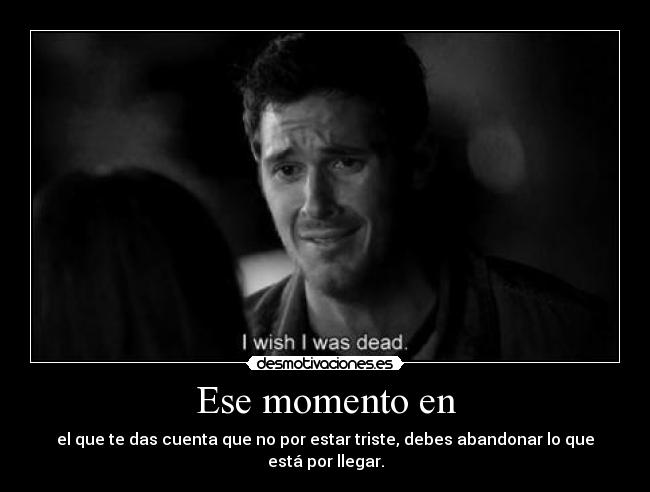 Ese momento en - 