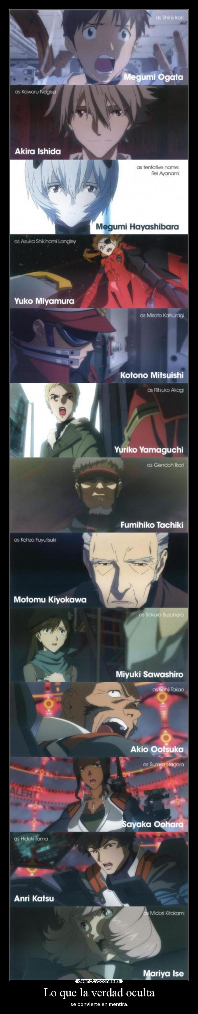 Lo que la verdad oculta - se convierte en mentira.