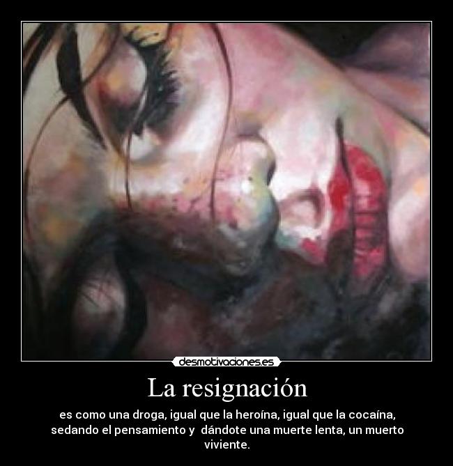 La resignación -