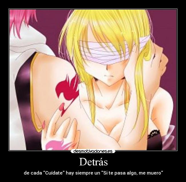 Detrás - de cada Cuídate hay siempre un Si te pasa algo, me muero