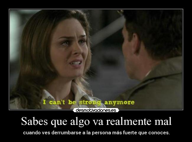 Sabes que algo va realmente mal - 