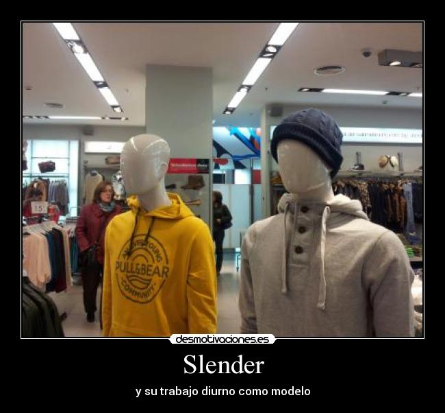 Slender -
