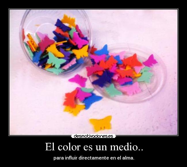 El color es un medio.. -