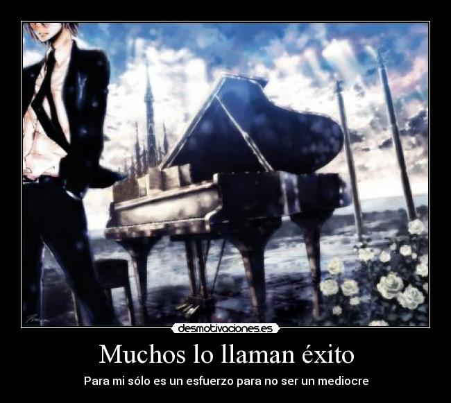 Muchos lo llaman éxito -