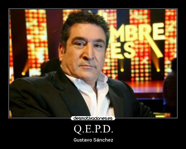 carteles qepd gustavo sanchez desmotivaciones