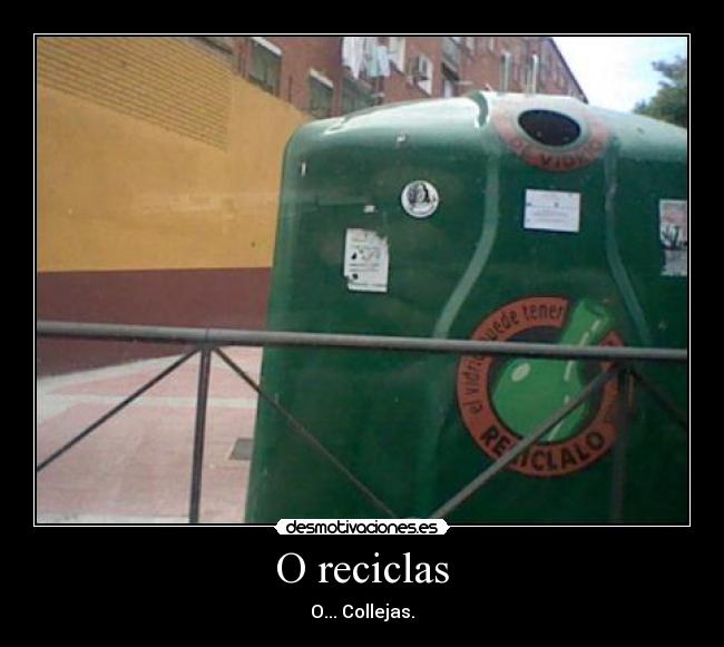 carteles reciclas collejas welmfao desmotivaciones