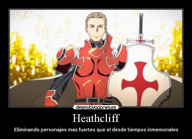 Heathcliff - Eliminando personajes mas fuertes que el desde tiempos inmemoriales