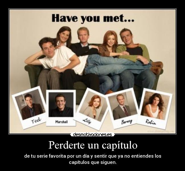 carteles how met your mother desmotivaciones serie desmotivaciones