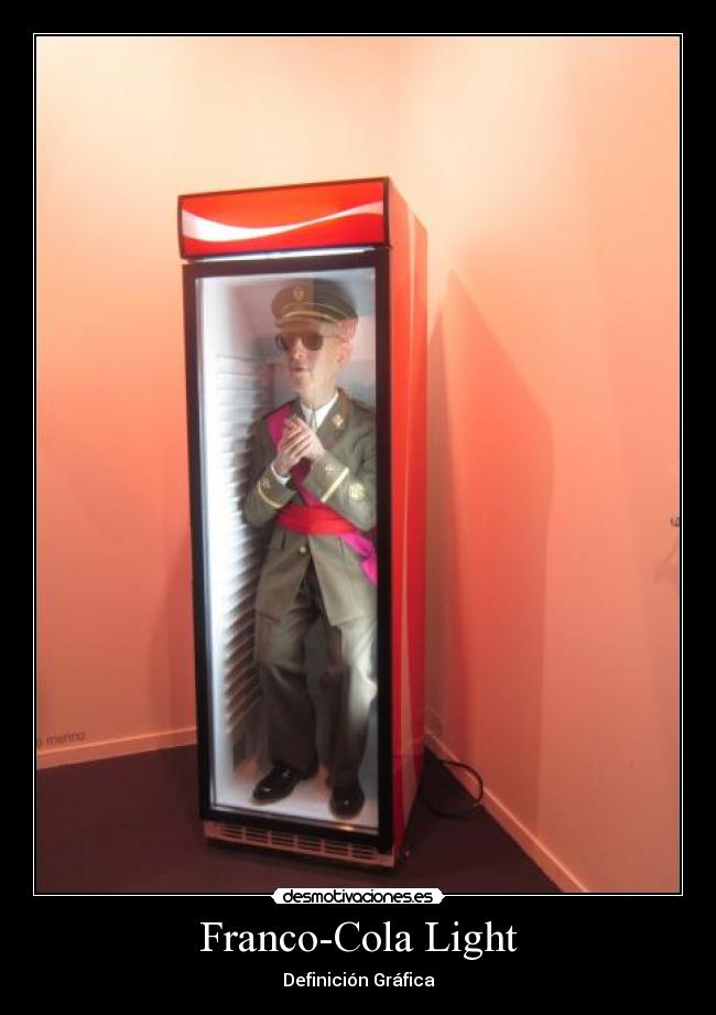 carteles franco aniversario cocacola cola coca desmotivaciones