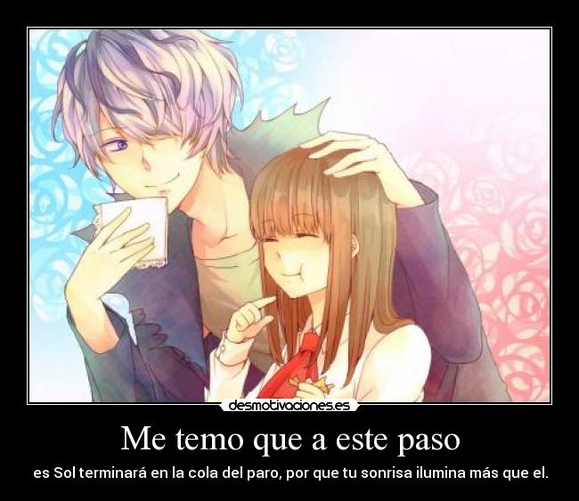 Me temo que a este paso -