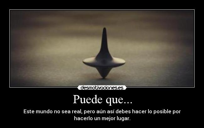 Puede que... -