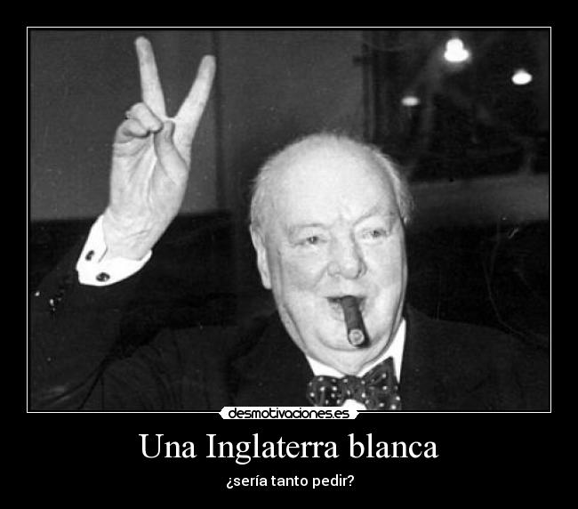 Una Inglaterra blanca - ¿sería tanto pedir?