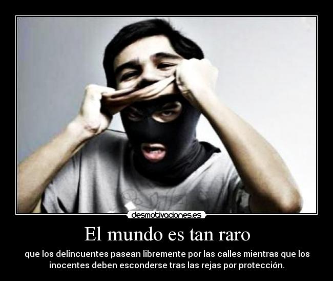 El mundo es tan raro -