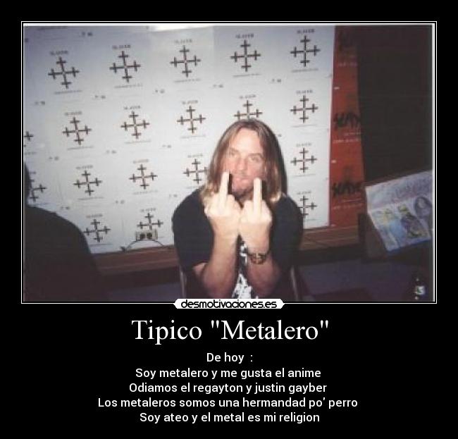 Tipico Metalero - 