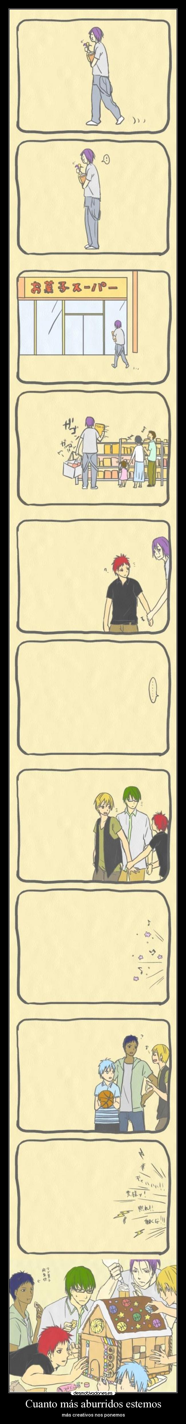 Cuanto más aburridos estemos - más creativos nos ponemos