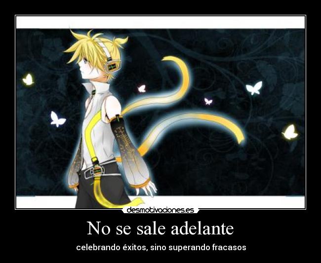 No se sale adelante - celebrando éxitos, sino superando fracasos