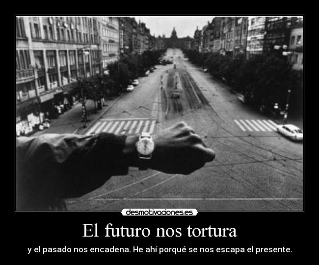 El futuro nos tortura -