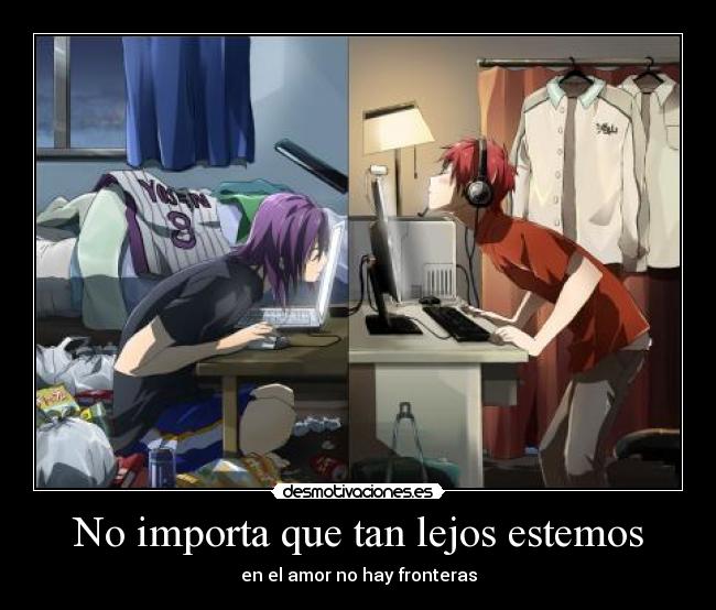 No importa que tan lejos estemos - 