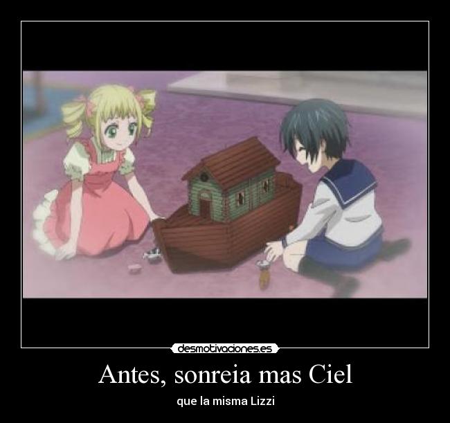 Antes, sonreia mas Ciel - 