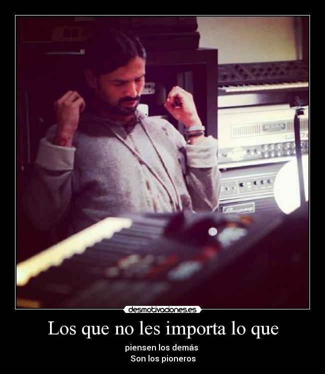 Los que no les importa lo que -