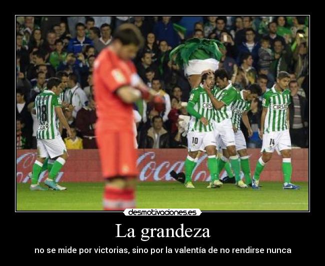 La grandeza -