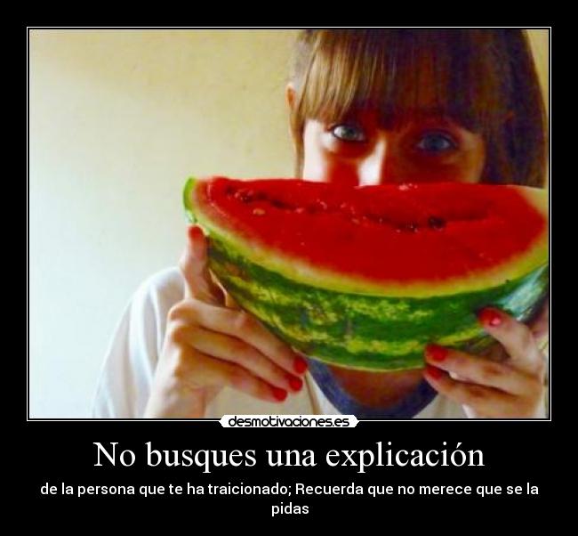 No busques una explicación -