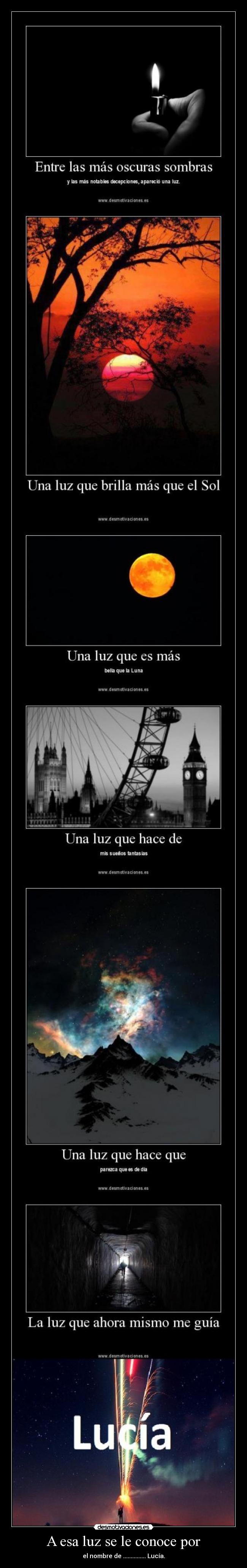 A esa luz se le conoce por -