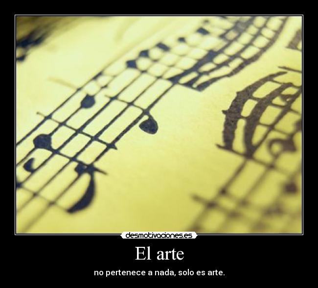 El arte - no pertenece a nada, solo es arte.