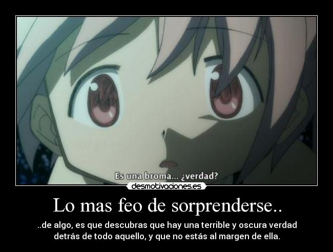 Lo mas feo de sorprenderse.. - 