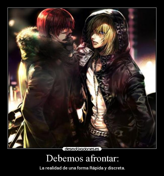 Debemos afrontar: - La realidad de una forma Rápida y discreta.