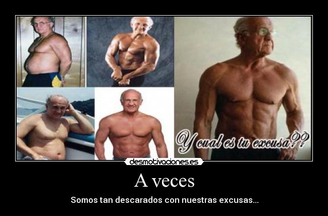 A veces - Somos tan descarados con nuestras excusas...