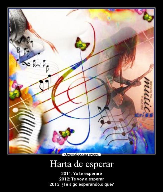 Harta de esperar - 2011: Yo te esperaré
2012: Te voy a esperar
2013: ¿Te sigo esperando,o que?