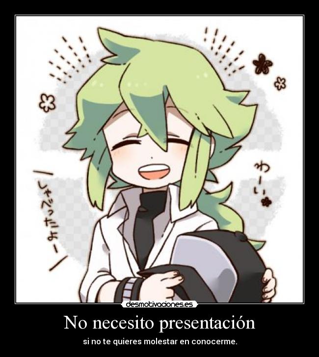 No necesito presentación -