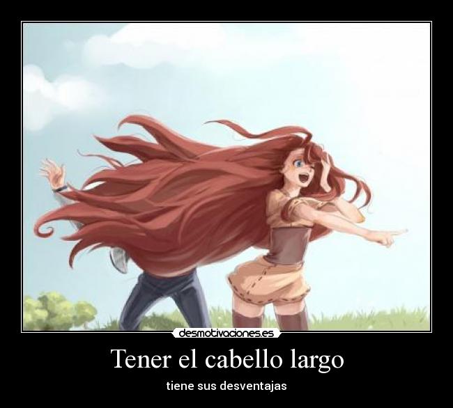 Tener el cabello largo - 