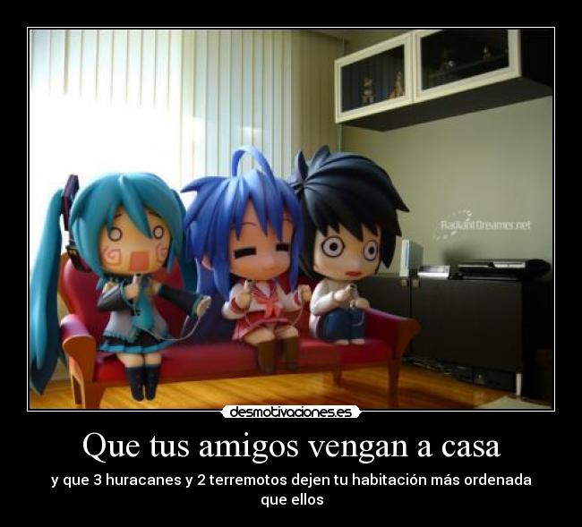 Que tus amigos vengan a casa - 